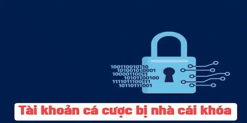 Tại sao bị khóa tài khoản?